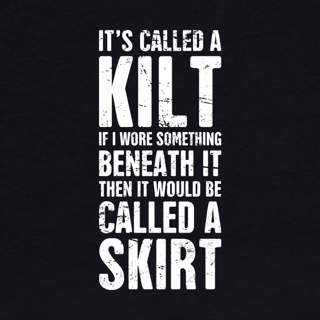 It's Called A Kilt by MeatMan